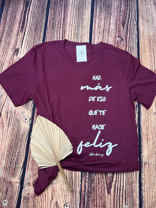 Lo que te haga feliz T-Shirt