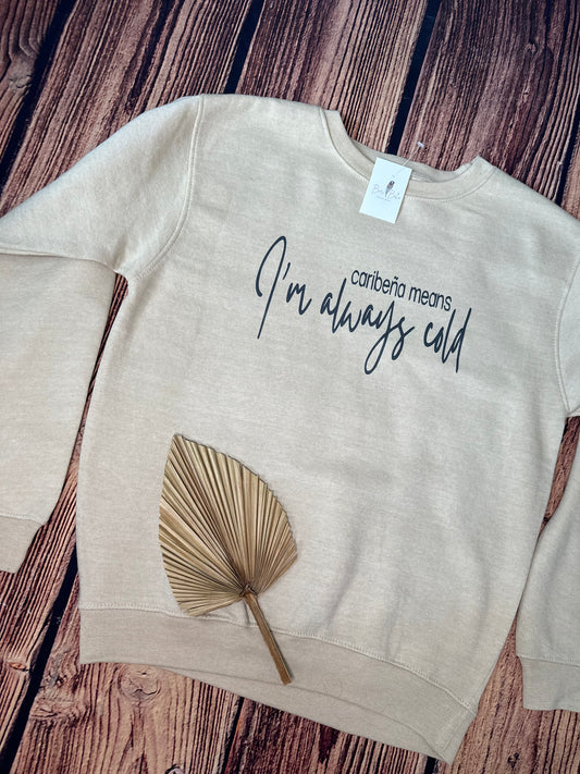 Caribeña Sweatshirt