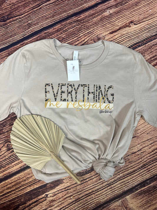 Everything Me Resbala T-Shirt