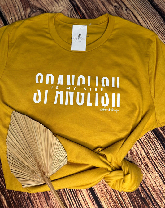 Spanglish is my vibe T-shirt