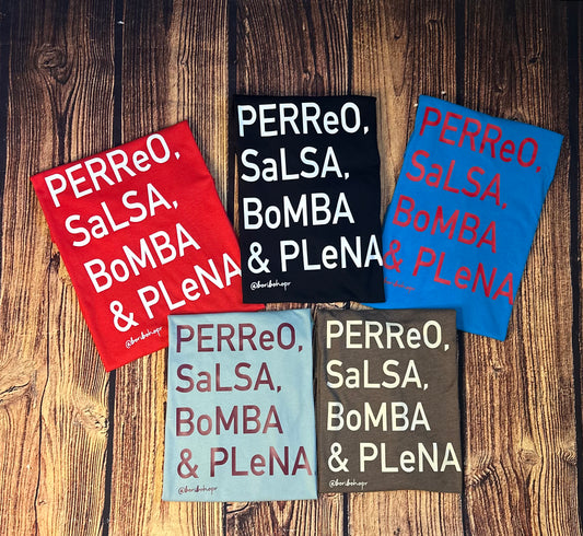 Perreo, Salsa, Bomba y Plena Shirt